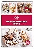 Weihnachtsbacken von A–Z: Über 100 Plätzchen-, Kuchen- und Tortenrezepte für die Advents- und Weihnachtszeit – vom Klassiker bis zum Trendgebäck.