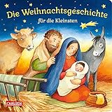 Die Weihnachtsgeschichte für die Kleinsten: Pappbilderbuch für Kinder ab 18 Monaten über die biblische Geschichte von Weihnachten – einfach erzählt und bunt illustriert